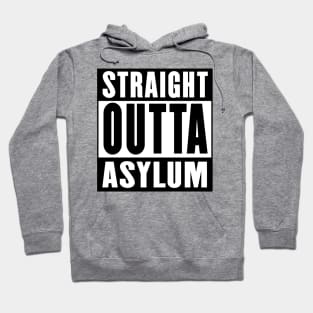 Straight Outta Asylum Hoodie